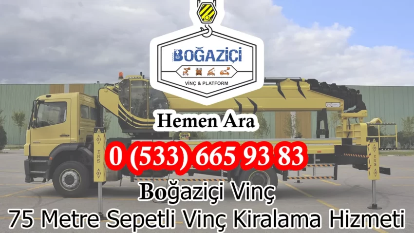 75 Metre Sepetli Vinç